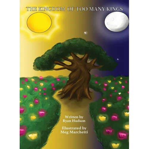The Kingdom of Too Many Kings - Hardcover