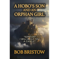 A Hobo's Son and an Orphan Girl - Paperback