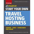 Start Your Own Travel Hosting Business: Airbnb, Vrbo, Homeaway, and More - Paperback