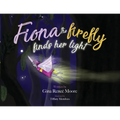 Fiona the Firefly Finds Her Light: Awakening to the Light - Paperback