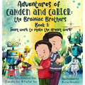 Adventures of Camden and Carter The Brainiac Brothers - Hardcover