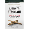 Marked for Death: Dying for the Story in the World's Most Dangerous Places - Paperback