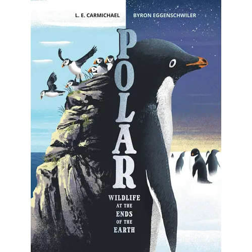 Polar: Wildlife at the Ends of the Earth - Hardcover
