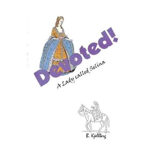 Devoted! A Lady called Selina - Paperback