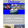 Smallpox as a Bioweapon: Should We Be Concerned? - Paperback