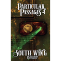 Particular Passages 4: South Wing - Paperback