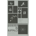 Banham in Buffalo: 5 Years of the Peter Reyner Banham Fellowship at the University at Buffalo Department of Architecture - Paperback