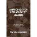 A Handbook for Collaborative Leaders: Millennials Assess the Workplace of Today - Paperback