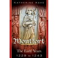 Montfort: The Founder of Parliament The Early Years 1229 to 1243 - Paperback
