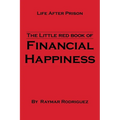 The Little Red Book of Financial Happiness: Life After Prison - Paperback