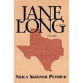 Jane Long of Texas: 1798-1880 - Paperback