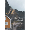 The Glory of God: Reflections from Exodus 33 - Paperback