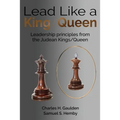 Lead Like a King/Queen: Leadership Principles from the Judean Kings/Queen - Paperback