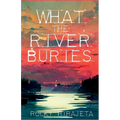 What the River Buries - Paperback