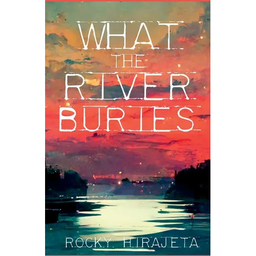 What the River Buries - Paperback
