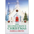 Her Second Chance Christmas: An Uplifting Inspirational Romance - Mass Market Paperbound