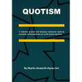 Quotism: A collection of frank and humorous statements made by secondary School pupils who are on the Autistic spectrum - Paperback
