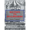 Bigtops to Billboards - Hardcover