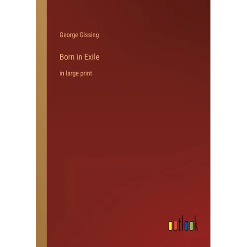 Born in Exile: in large print - Paperback