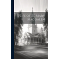 Life of St. Mary Magdalen - Hardcover