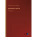 William Ewart Gladstone: in large print - Paperback
