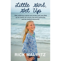 Little Girl, Get Up: After Suffering a Spinal Cord Stroke Leah Was Lifted by Her Family, Her Church, the Local Community and the Medical Community - Paperback