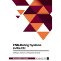 ESG-Rating Systems in the EU. Challenges, Solutions and Regulatory Standards - Paperback