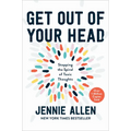 Get Out of Your Head: Stopping the Spiral of Toxic Thoughts - Hardcover