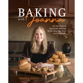 Baking With Joanna: All the Fun of Specialty Baking With Step-by-Step Instructions - Paperback