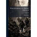 War Journal of Franz Halder - Paperback