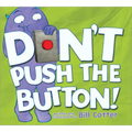 Don't Push the Button! - Hardcover