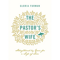 The Pastor's Wife: Strengthened by Grace for a Life of Love - Paperback