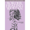 Border Healing Woman: The Story of Jewel Babb as Told to Pat Littledog (Second Edition) - Paperback