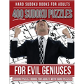 Hard Sudoku Books for Adults 400 Sudoku Puzzles for Evil Geniuses: Sudoku Puzzle Books for Adults with Hard Puzzles - Paperback