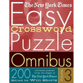The New York Times Easy Crossword Puzzle Omnibus Volume 3: 200 Solvable Puzzles from the Pages of the New York Times - Paperback