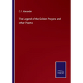 The Legend of the Golden Prayers and other Poems - Paperback