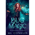 Bug Magic (The Paranormals of Ahl Book 2) - Paperback