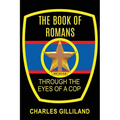 The Book of Romans Through the Eyes of a Cop - Paperback