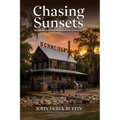 Chasing Sunsets: The Bonds that Endure Beyond the Setting Sun - Paperback