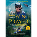 On a Wing and a Prayer: The (Mostly) True Misadventures of an Alaskan Bush Pilot - Hardcover