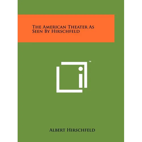 The American Theater as Seen by Hirschfeld - Paperback