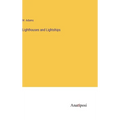 Lighthouses and Lightships - Hardcover