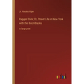 Ragged Dick; Or, Street Life in New York with the Boot-Blacks: in large print - Paperback