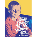Life Hacks: Things I Would Tell My Younger Self - Paperback