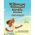 Kileeye, Kileeye! Birdie, Birdie!: A bilingual story poem In English and Malayalam - Paperback