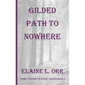 Gilded Path to Nowhere - Paperback
