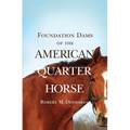 Foundation Dams of the American Quarter Horse - Paperback