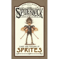 Spiderwick Chronicles Care and Feeding of Sprites - Hardcover