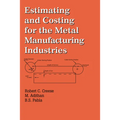Estimating and Costing for the Metal Manufacturing Industries - Paperback