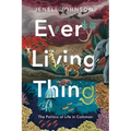 Every Living Thing: The Politics of Life in Common - Paperback